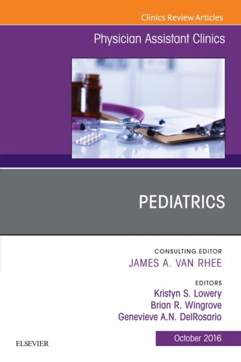 Cover image for book Pediatrics, An Issue of Physician Assistant Clinics