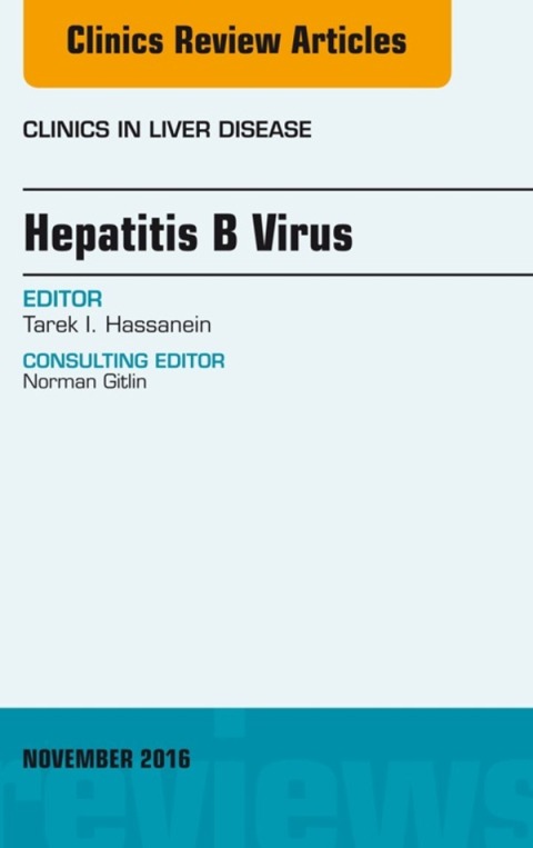 Cover image for book Hepatitis B Virus, An Issue of Clinics in Liver Disease