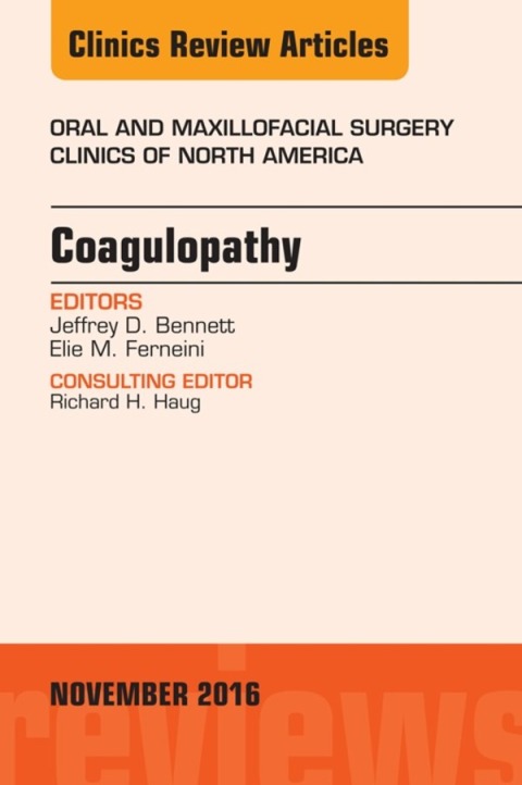 Coagulopathy, An Issue of Oral and Maxillofacial Surgery Clinics of North America 