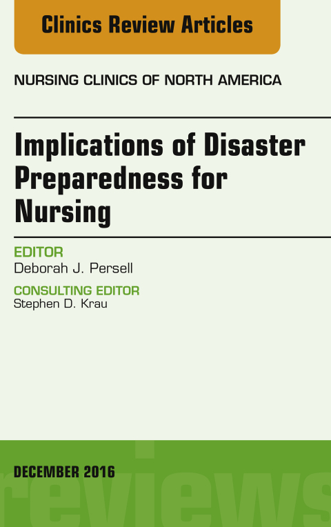 Cover image for book Implications of Disaster Preparedness for Nursing, An Issue of Nursing Clinics of North America