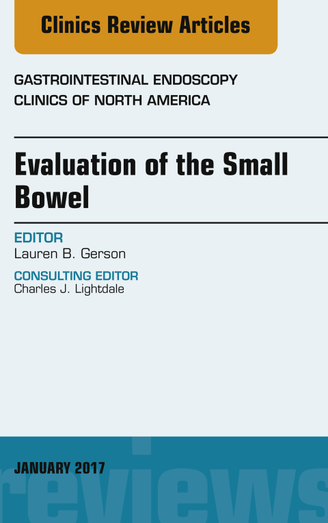 Cover image for book Evaluation of the Small Bowel, An Issue of Gastrointestinal Endoscopy Clinics