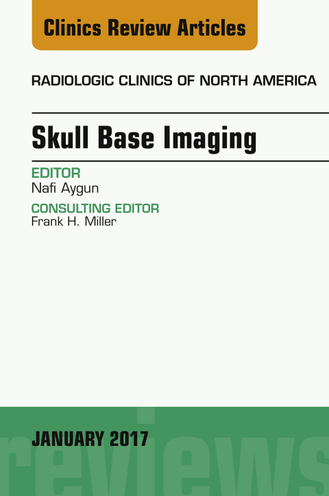 Cover image for book Skull Base Imaging, An Issue of Radiologic Clinics of North America
