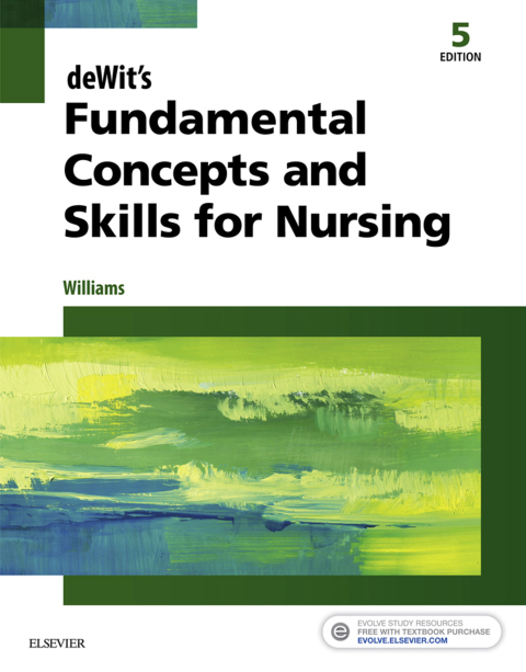 deWit's Fundamental Concepts and Skills for Nursing 