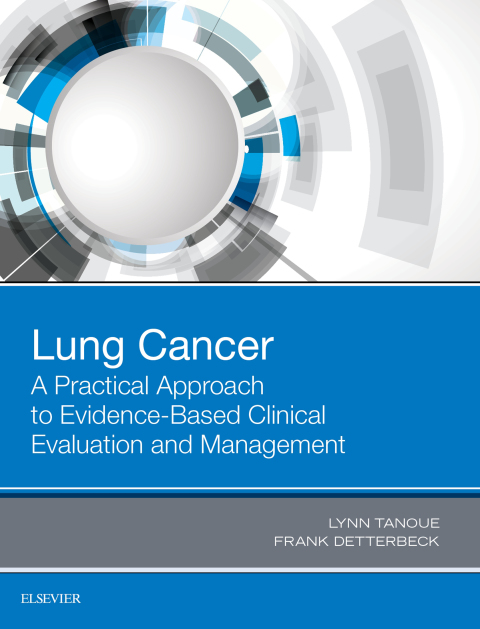 Cover image for book Lung Cancer: A Practical Approach to Evidence-Based Clinical Evaluation and Management