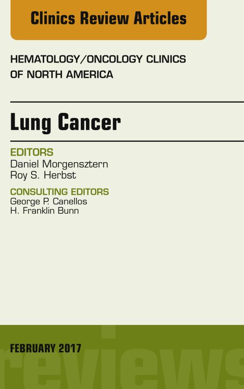Cover image for book Lung Cancer, An Issue of Hematology/Oncology Clinics