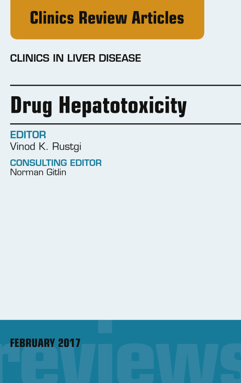 Cover image for book Drug Hepatotoxicity, An Issue of Clinics in Liver Disease