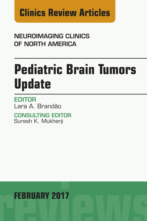 Cover image for book Pediatric Brain Tumors Update, An Issue of Neuroimaging Clinics of North America