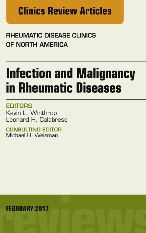 Cover image for book Infection and Malignancy in Rheumatic Diseases, An Issue of Rheumatic Disease Clinics of North America