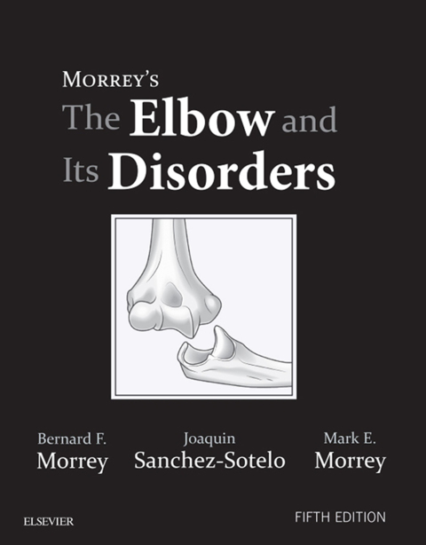 Morrey's The Elbow and Its Disorders 
