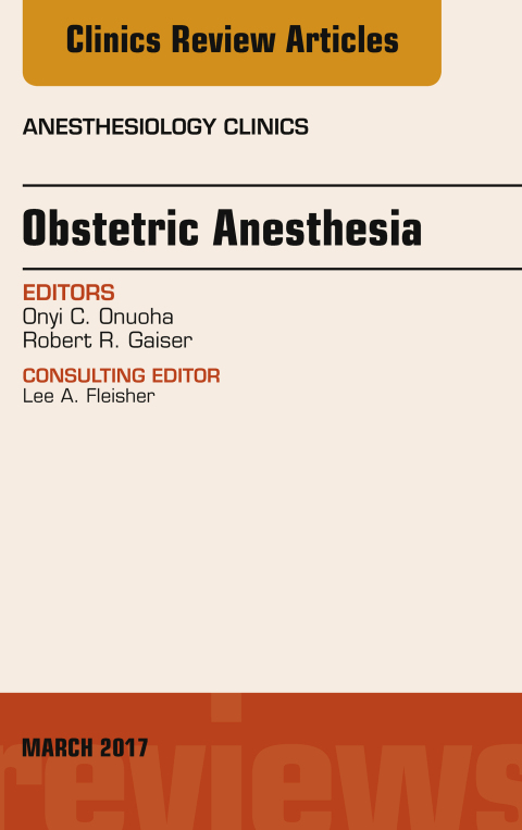 Cover image for book Obstetric Anesthesia, An Issue of Anesthesiology Clinics