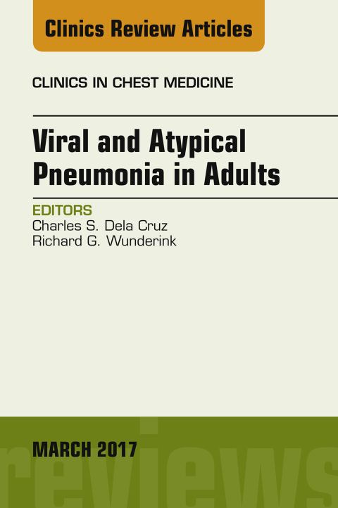 Cover image for book Viral and Atypical Pneumonia in Adults, An Issue of Clinics in Chest Medicine