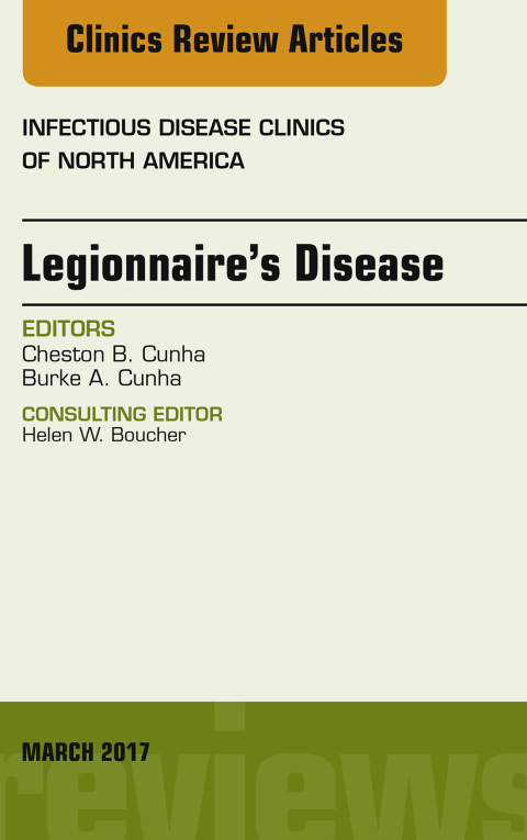 Cover image for book Legionnaire's Disease, An Issue of Infectious Disease Clinics of North America