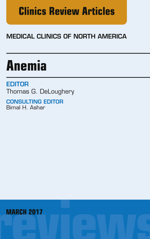 Cover image for book Anemia, An Issue of Medical Clinics of North America