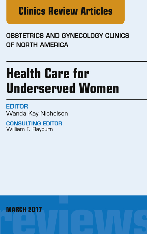 Cover image for book Health Care for Underserved Women, An Issue of Obstetrics and Gynecology Clinics
