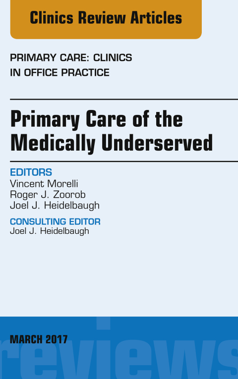 Cover image for book Primary Care of the Medically Underserved, An Issue of Primary Care: Clinics in Office Practice