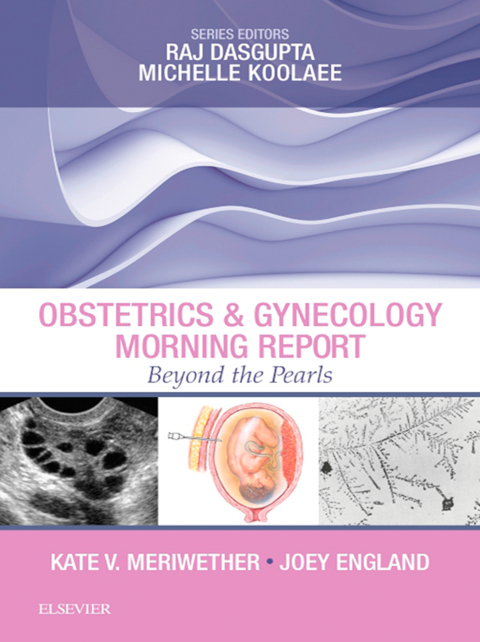 Cover image for book Obstetrics & Gynecology Morning Report: Beyond the Pearls