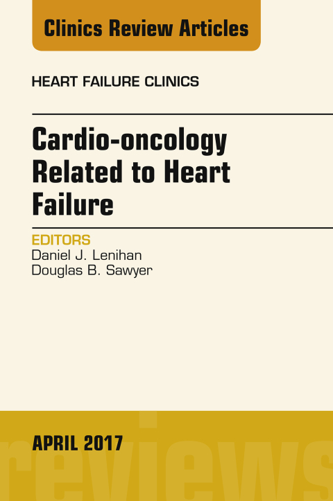 Cover image for book Cardio-oncology Related to Heart Failure, An Issue of Heart Failure Clinics