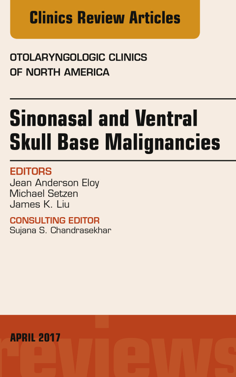 Cover image for book Sinonasal and Ventral Skull Base Malignancies, An Issue of Otolaryngologic Clinics of North America