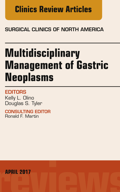 Cover image for book Multidisciplinary Management of Gastric Neoplasms, An Issue of Surgical Clinics