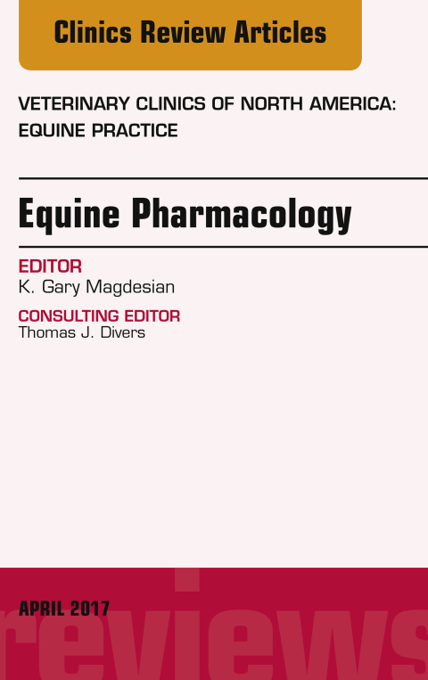 Cover image for book Equine Pharmacology, An Issue of Veterinary Clinics of North America: Equine Practice