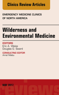 Cover image: Wilderness and Environmental Medicine, An Issue of Emergency Medicine Clinics of North America 9780323528368