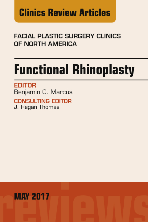 Cover image for book Functional Rhinoplasty, An Issue of Facial Plastic Surgery Clinics of North America