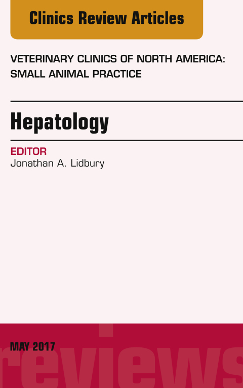 Cover image for book Hepatology, An Issue of Veterinary Clinics of North America: Small Animal Practice