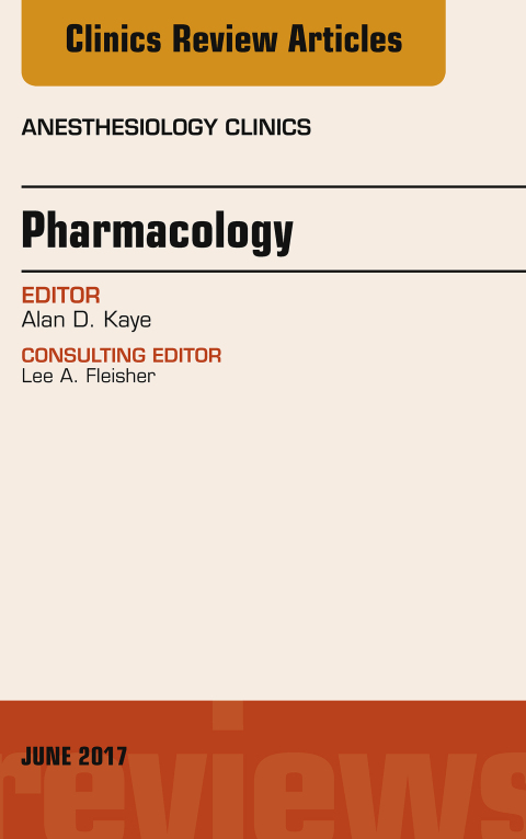 Cover image for book Pharmacology, An Issue of Anesthesiology Clinics