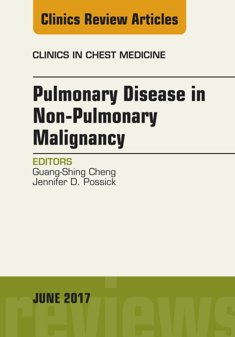 Cover image for book Pulmonary Complications of Non-Pulmonary Malignancy, An Issue of Clinics in Chest Medicine