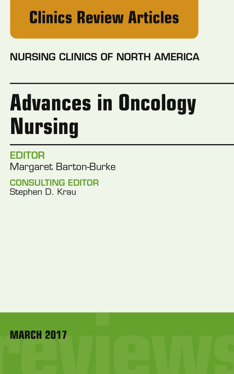 Cover image for book Advances in Oncology Nursing, An Issue of Nursing Clinics
