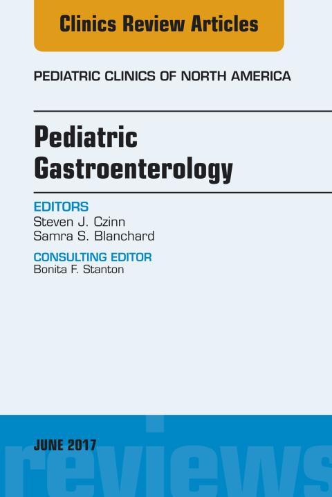 Cover image for book Pediatric Gastroenterology, An Issue of Pediatric Clinics of North America