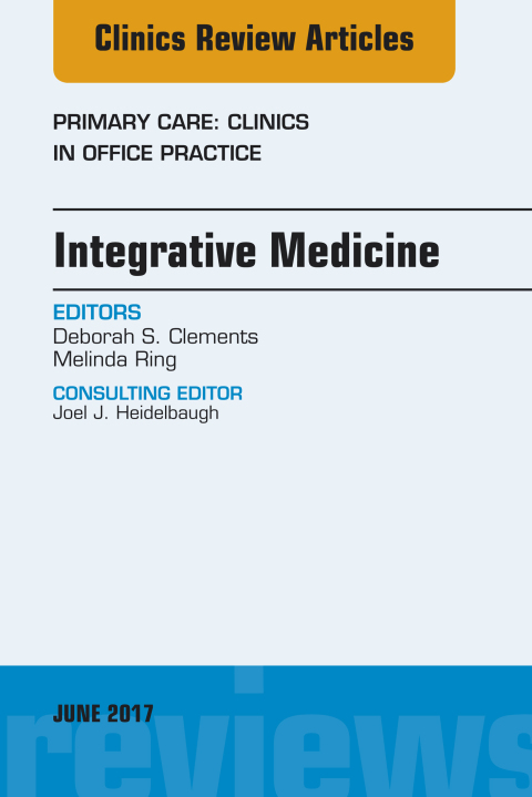 Cover image for book Integrative Medicine, An Issue of Primary Care: Clinics in Office Practice