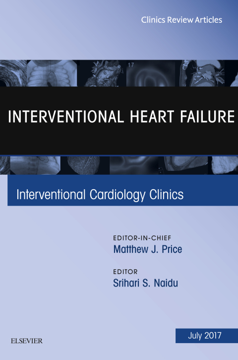 Cover image for book Interventional Heart Failure, An Issue of Interventional Cardiology Clinics