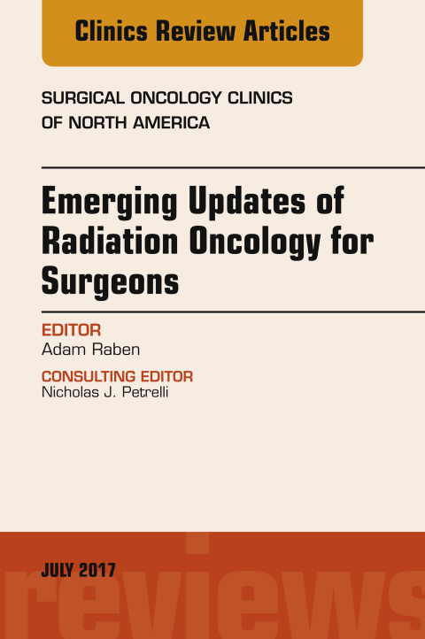 Cover image for book Emerging Updates of Radiation Oncology for Surgeons, An Issue of Surgical Oncology Clinics of North America