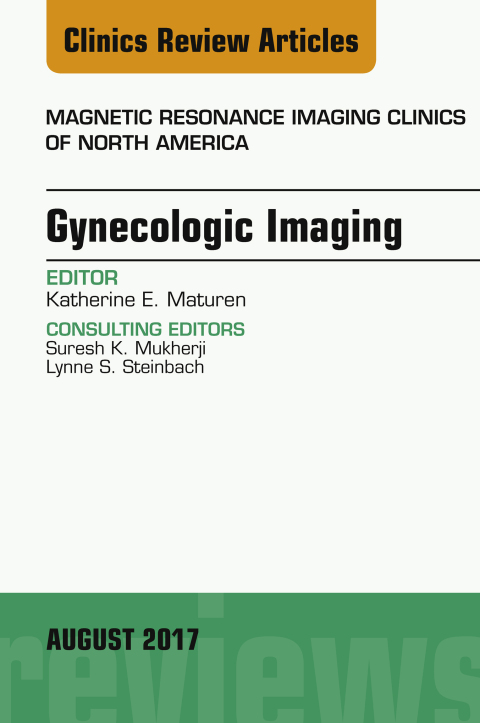 Cover image for book Gynecologic Imaging, An Issue of Magnetic Resonance Imaging Clinics of North America