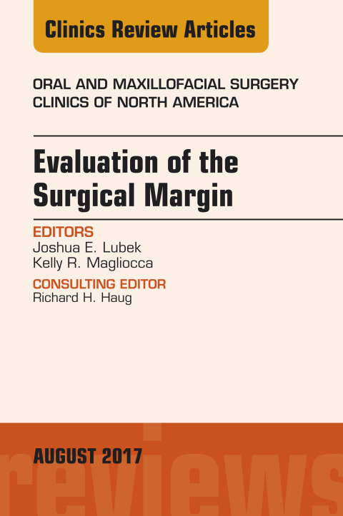 Cover image for book Evaluation of the Surgical Margin, An Issue of Oral and Maxillofacial Clinics of North America