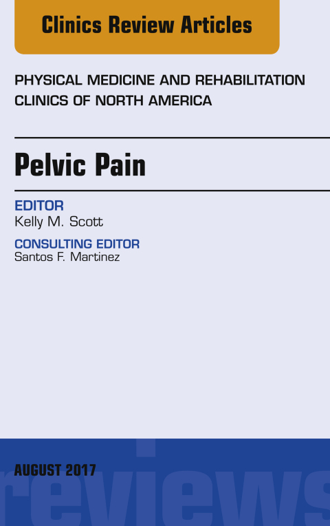 Cover image for book Pelvic Pain, An Issue of Physical Medicine and Rehabilitation Clinics of North America
