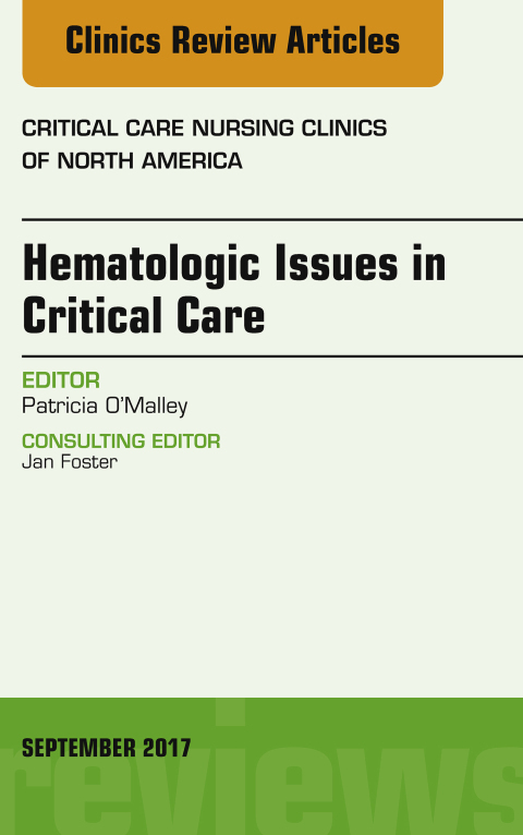Cover image for book Hematologic Issues in Critical Care, An Issue of Critical Nursing Clinics