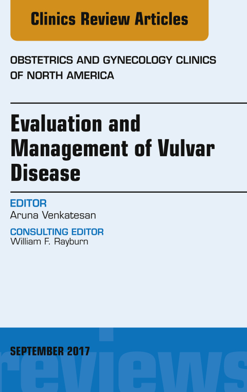 Evaluation and Management of Vulvar Disease, An Issue of Obstetrics and Gynecology Clinics 