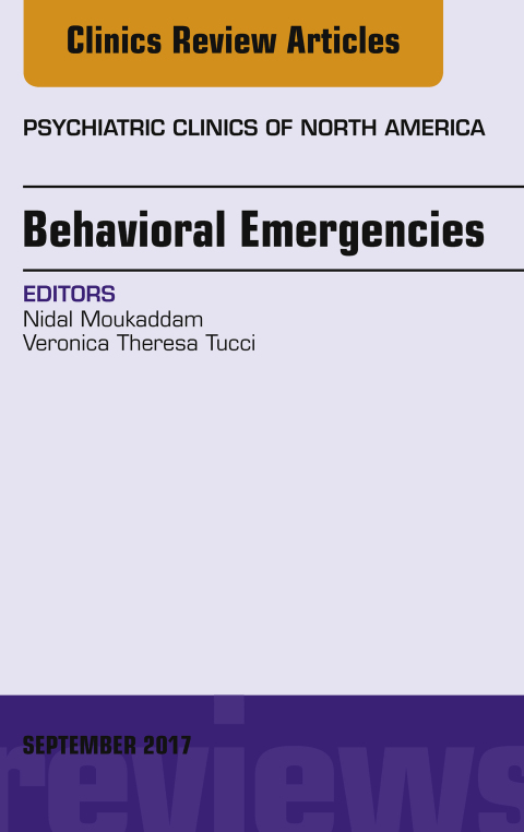 Cover image for book Behavioral Emergencies, An Issue of Psychiatric Clinics of North America
