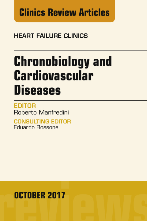 Cover image for book Chronobiology and Cardiovascular Diseases, An Issue of Heart Failure Clinics