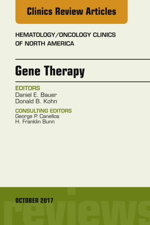 Cover image for book Gene Therapy, An Issue of Hematology/Oncology Clinics of North America