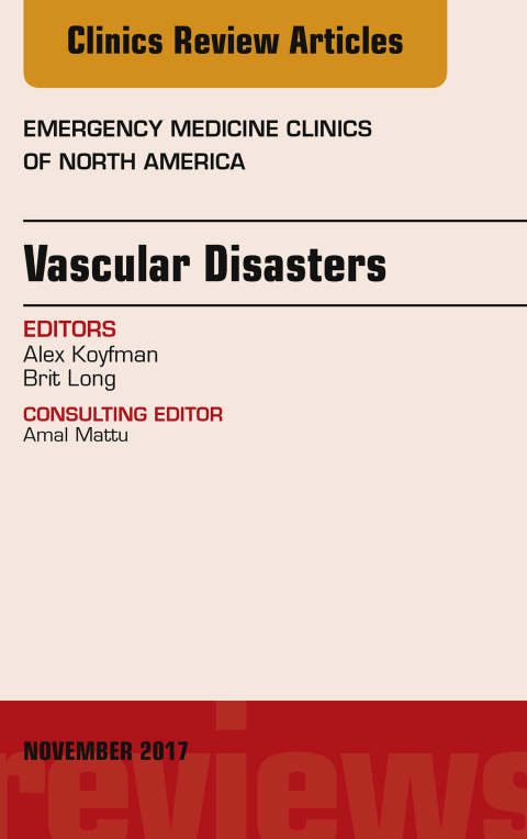 Cover image for book Vascular Disasters, An Issue of Emergency Medicine Clinics of North America
