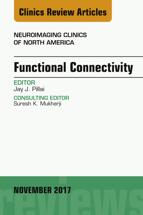 Cover image for book Functional Connectivity, An Issue of Neuroimaging Clinics of North America