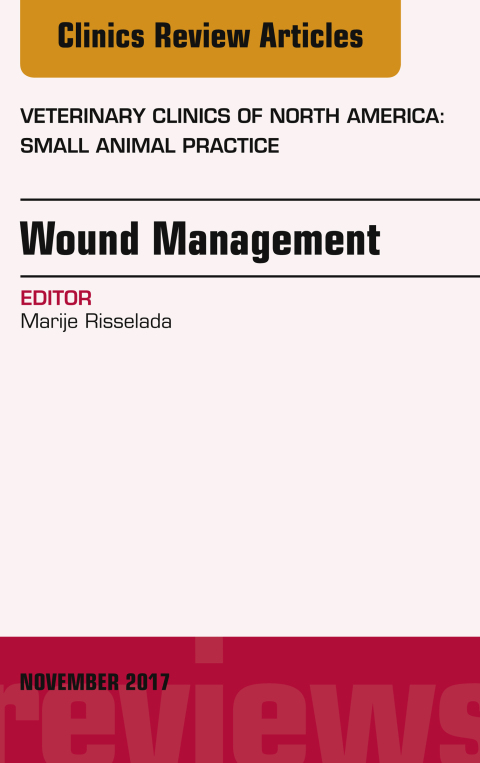 Cover image for book Wound Management, An Issue of Veterinary Clinics of North America: Small Animal Practice
