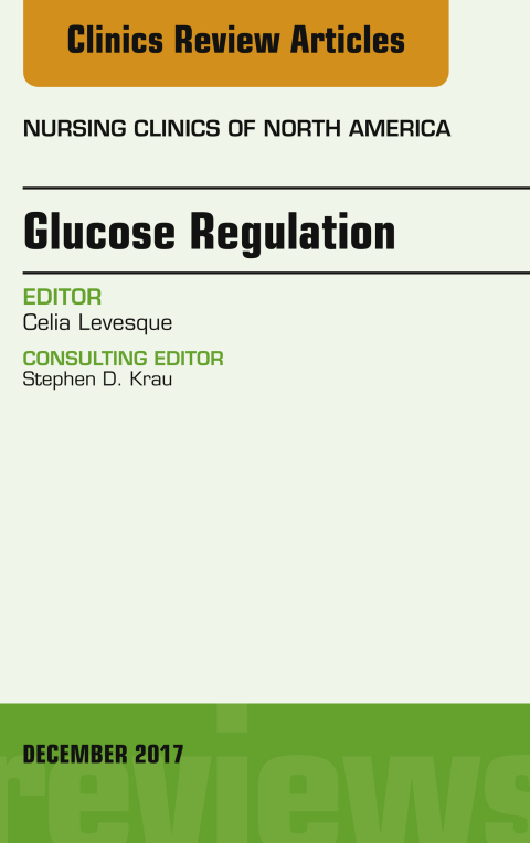 Cover image for book Glucose Regulation, An Issue of Nursing Clinics