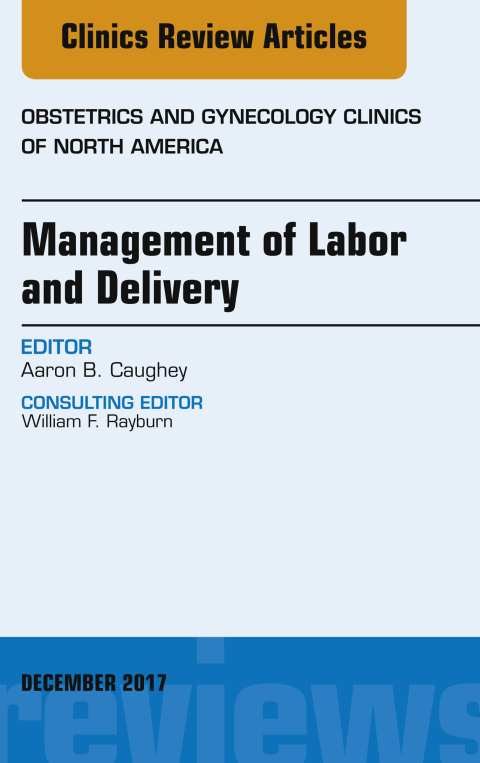 Cover image for book Management of Labor and Delivery, An Issue of Obstetrics and Gynecology Clinics