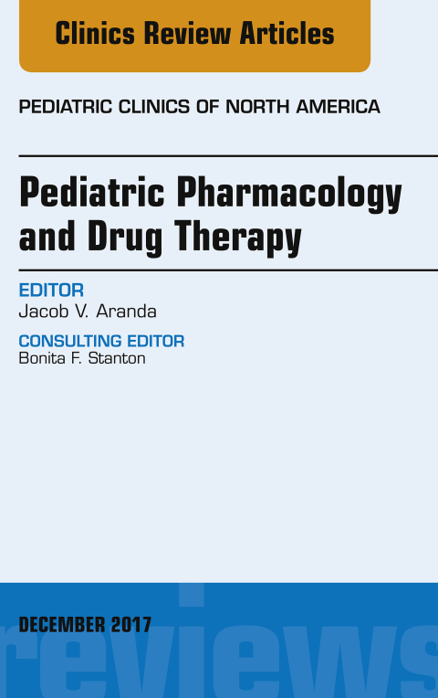 Cover image for book Pediatric Pharmacology and Drug Therapy, An Issue of Pediatric Clinics of North America