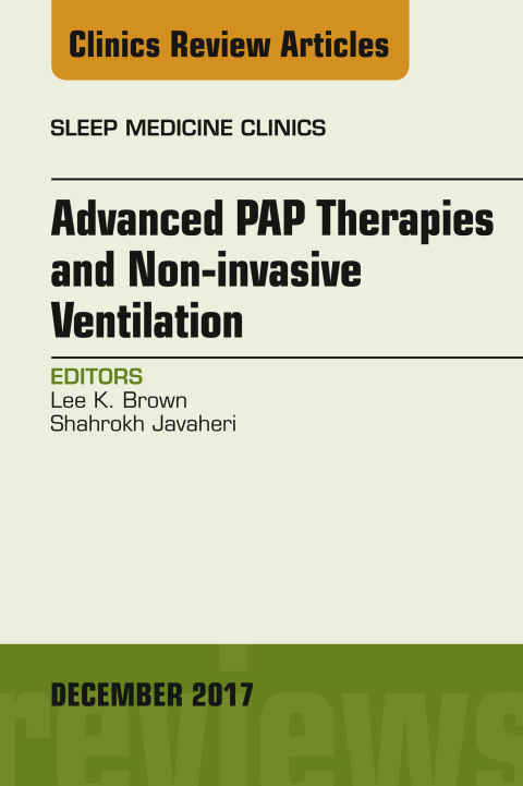 Cover image for book Advanced PAP Therapies and Non-invasive Ventilation, An Issue of Sleep Medicine Clinics