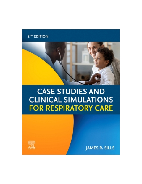 Cover image for book Case Studies and Clinical Simulations for Respiratory Care